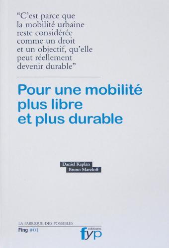 POUR UNE MOBILITE PLUS LIBRE ET PLUS DURABLE