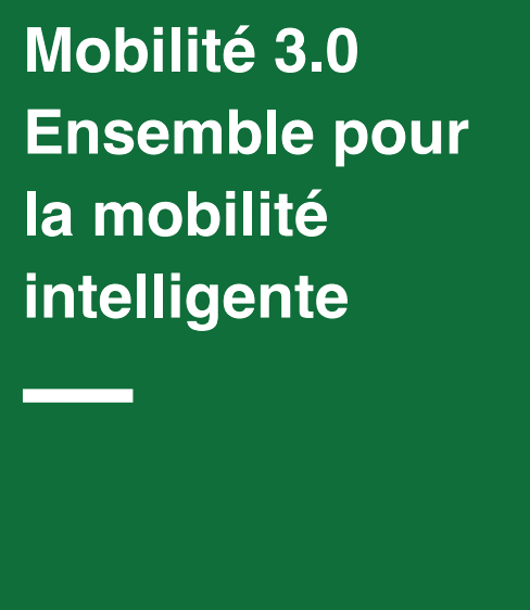 Mobilité 3.0 : Ensemble pour la mobilité intelligente